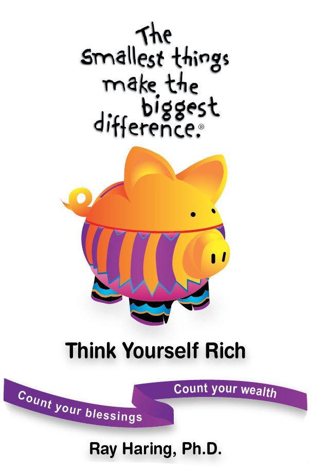Think Yourself Rich by Dr. Ray Haring
