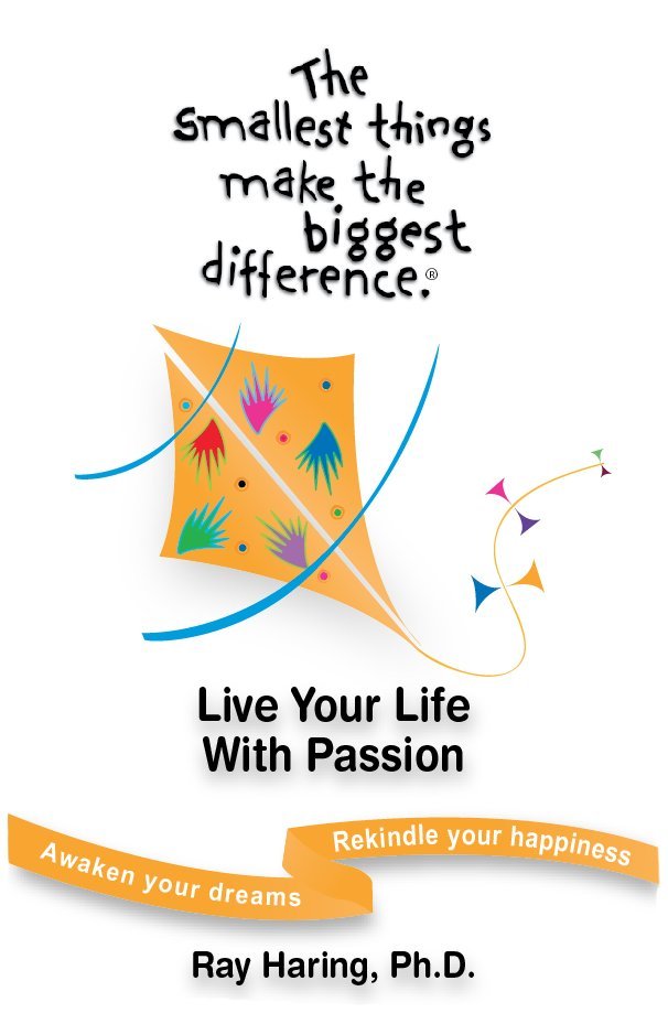 Live Your Life With Passion by Dr. Ray Haring
