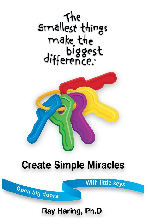 Create Simple Miracles by Dr. Ray Haring